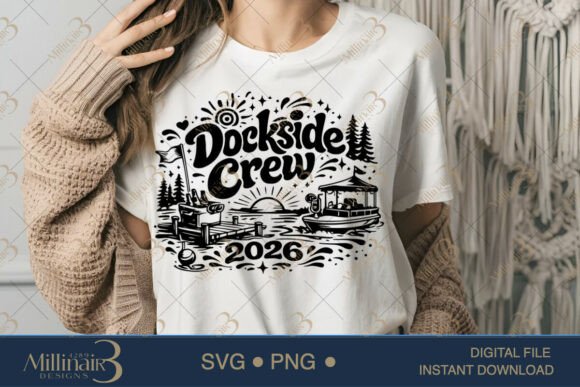Dockside Crew 2026 SVG PNG: Funny Lake Life Design
