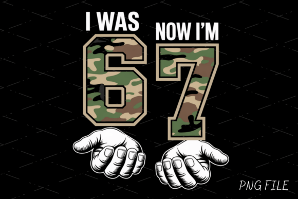 Funny 67th Birthday Camouflage PNG: Bold Design for Milestone Apparel