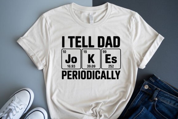 I Tell Dad Jokes Periodically Shirt SVG: The Ultimate Creative Asset