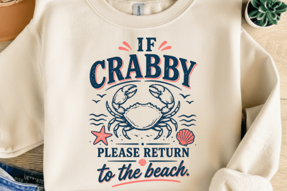 If Crabby Return Beach Shirt PNG: Coastal Humor