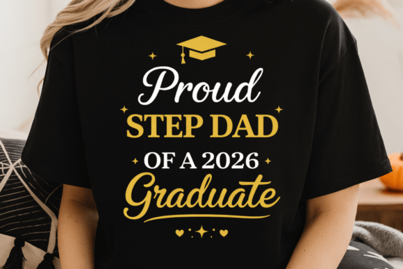 Proud Step Dad 2026 Graduate Shirt PNG Design